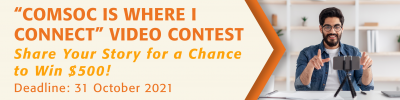 ComSoc is Where I Connect Video Contest Header